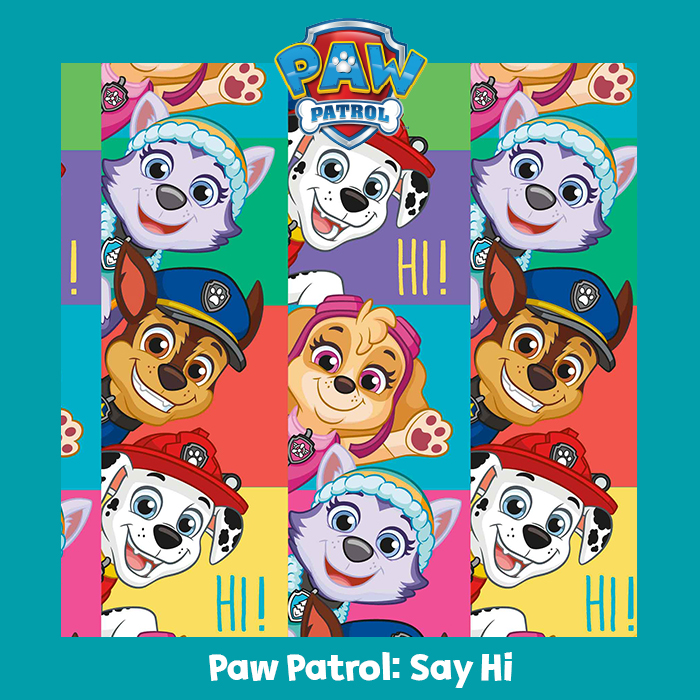 New! Paw Patrol: Say Hi! - Digital Cotton - Ship Date: 2/3/2026