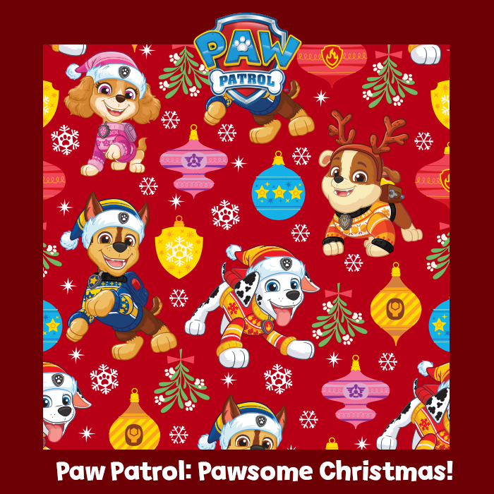 New! Paw Patrol: Pawsome Christmas - Digital Cotton - Ship Date: 7/15/2025